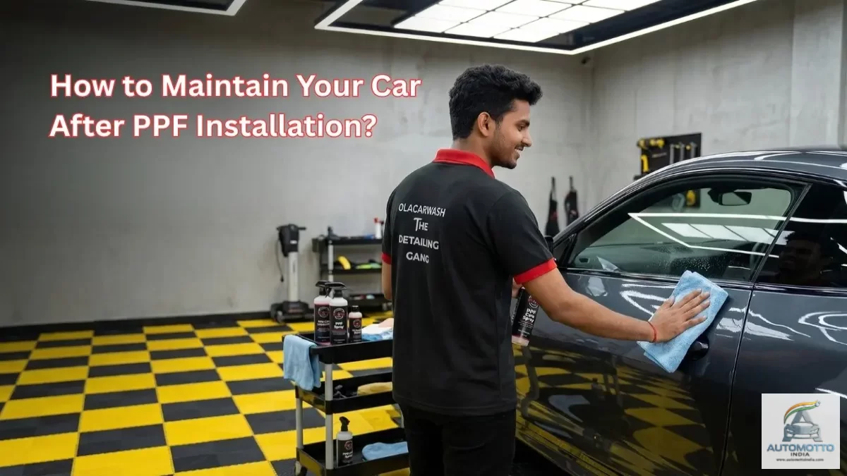 How to Maintain Your Car After PPF Installation?