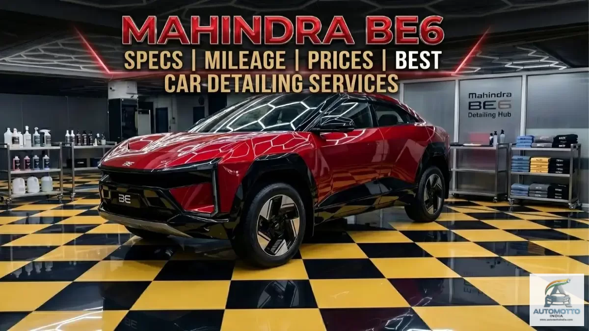 Mahindra BE6 Specs, Mileage, Prices | Car Detailing Services